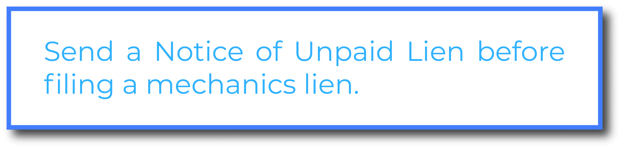 When to send an Alabama Notice of Unpaid Lien