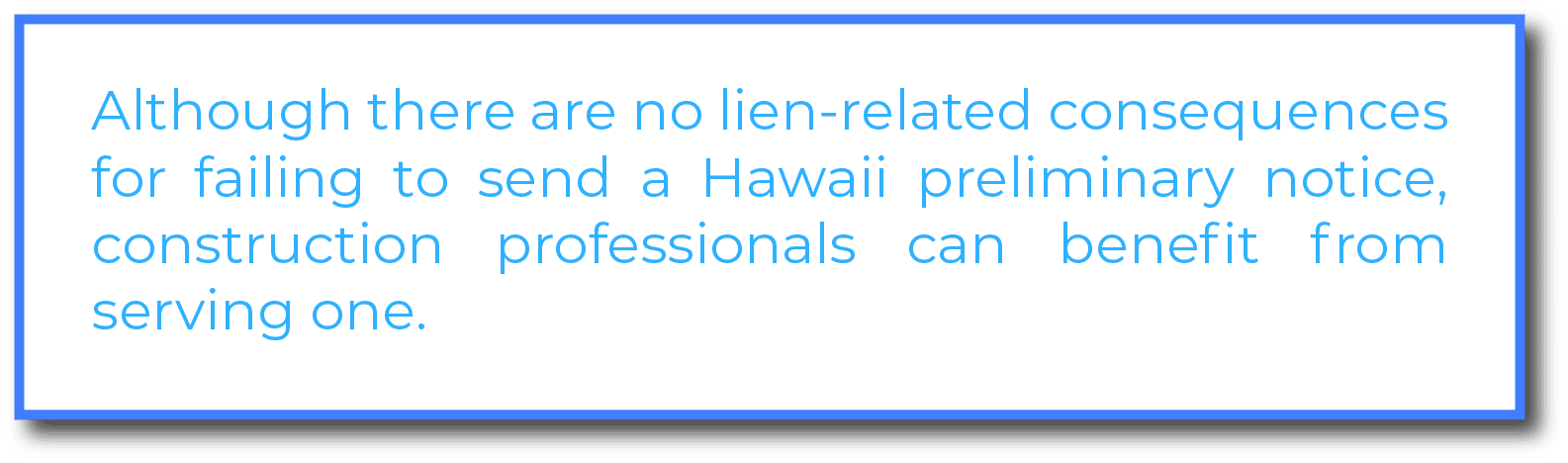 What if you fail to serve a Hawaii preliminary notice