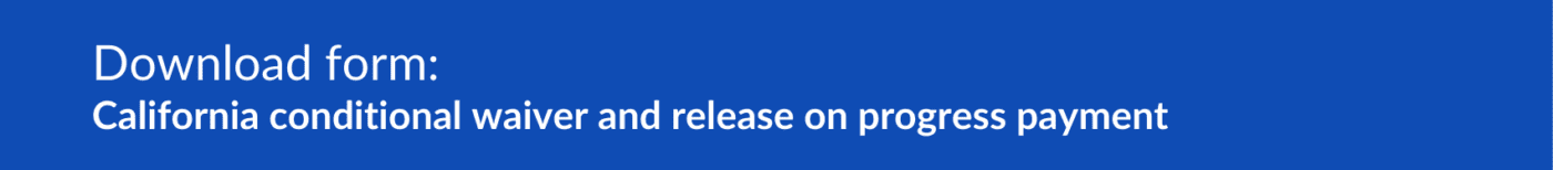 CA CONDITIONAL WAIVER AND RELEASE ON PROGRESS PAYMENT