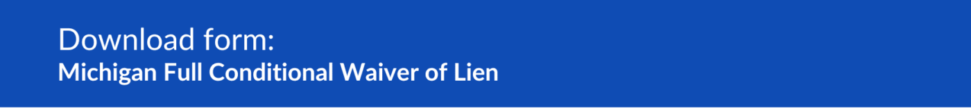 Michigan Full Conditional Waiver of Lien download